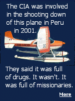 The plane carrying Veronica Bowers, her husband Jim, their son Cory and infant daughter Charity was shot down by a Peruvian jet on April 20, 2001, after it was tracked by a CIA surveillance plane that suspected it was carrying drugs.